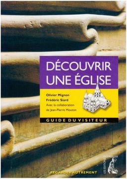 Découvrir une église : guide du visiteur