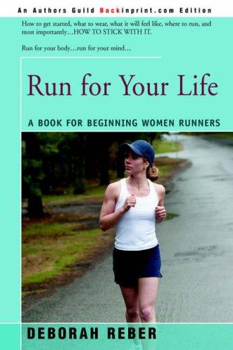 Run for Your Life: A Book for Beginning Women Runners