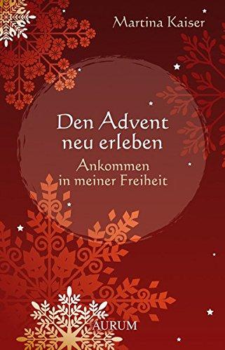 Den Advent neu erleben: Ankommen in meiner Freiheit