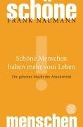 Schöne Menschen haben mehr vom Leben: Die geheime Macht der Attraktivität