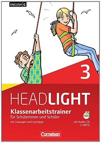 English G Headlight - Allgemeine Ausgabe: Band 3: 7. Schuljahr - Klassenarbeitstrainer mit Lösungen und Audio-CD: Audio-Dateien auch als MP3