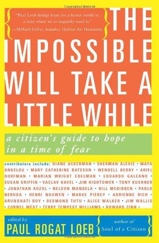 The Impossible Will Take a Little While: A Citizen's Guide to Hope in a Time of Fear