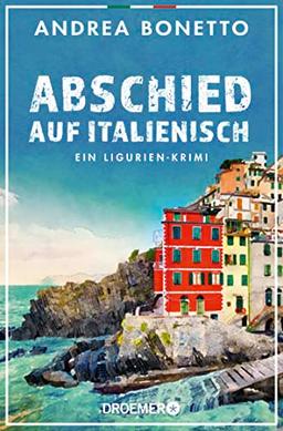 Abschied auf Italienisch: Ein Ligurien-Krimi (Ein Fall für Commissario Grassi, Band 1)