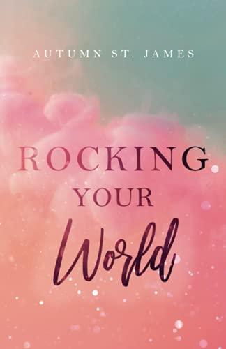 Rocking Your World