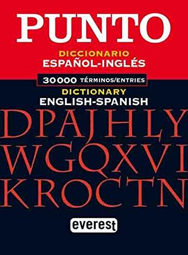 Diccionario Punto Inglés-Español, Spanish-English dictionary: English to Spanish Dictionary (Diccionarios bilingües)