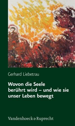 Wovon die Seele berührt wird und wie sie unser Leben bewegt (Beitrage Zur Individualpsychologie)