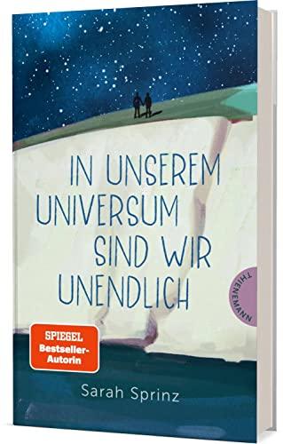 In unserem Universum sind wir unendlich: Ein berührender Roman über eine große Liebe