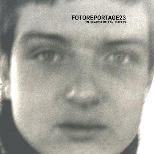 Reportage 23-In the search of Ian Curtis