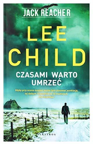 Jack Reacher: Czasami warto umrzeÄ - Lee Child [KSIÄĹťKA]