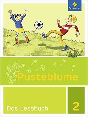 Pusteblume. Das Lesebuch - Ausgabe 2015 für Berlin, Brandenburg, Mecklenburg-Vorpommern, Sachsen-Anhalt und Thüringen: Schülerband 2