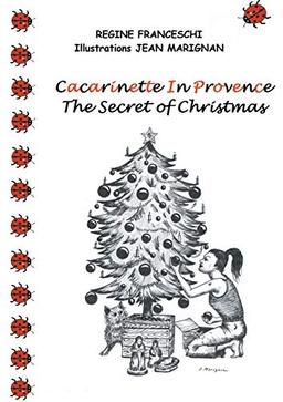 Cacarinette in Provence. The Secret of Christmas