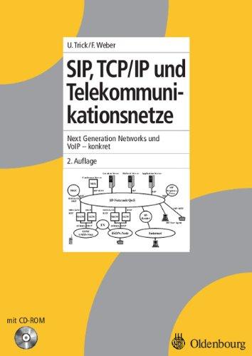 SIP, TCP/IP und Telekommunikationsnetze: Next Generation Networks und VoIP - konkret