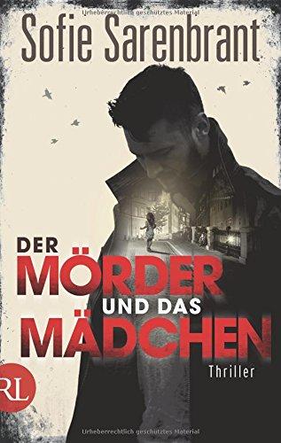 Der Mörder und das Mädchen: Thriller