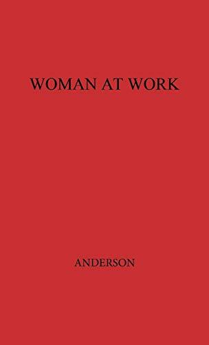 Woman at Work: The Autobiography of Mary Anderson as Told to Mary N. Winslow