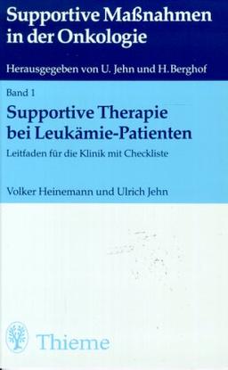 Supportive Therapie bei Leukämie- Patienten. Leitfaden für die Klinik mit Checkliste