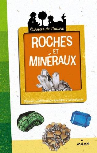 Roches et minéraux : observer, différencier, identifier, collectionner