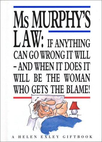 Ms. Murphy's Law: If Anything Can Go Wrong It Will-And When It Does It Will Be the Woman Who Gets the Blame (Cartoon Book)