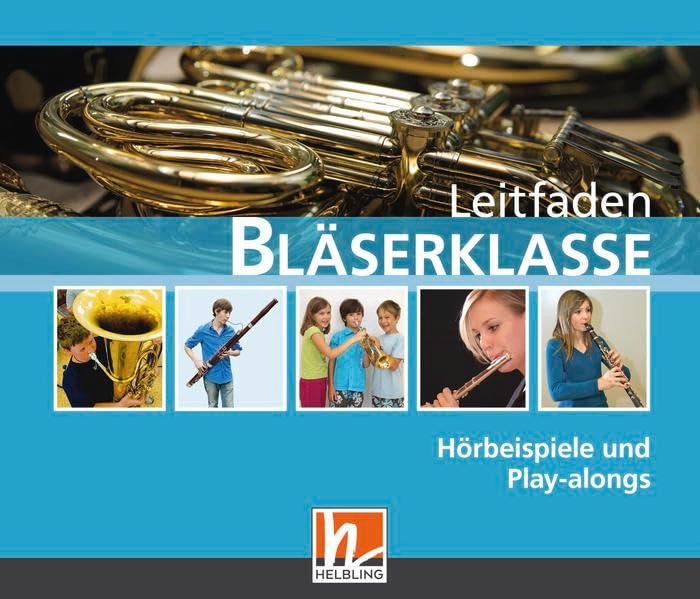 Leitfaden Bläserklasse. Audio-CDs: Hörbeispiele und Play-alongs