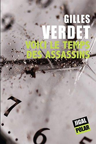 Voici le temps des assassins