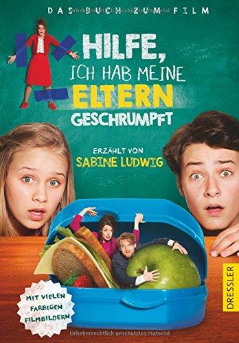 Hilfe, ich habe meine Eltern geschrumpft: Das Buch zum Film