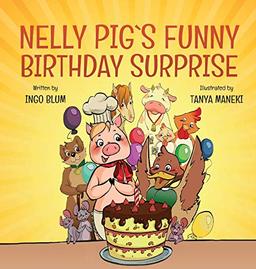 Nelly Pig's Funny Birthday Surprise (Nelly the Pig, Band 1)