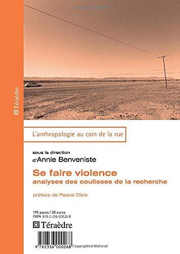 Se faire violence : analyses des coulisses de la recherche