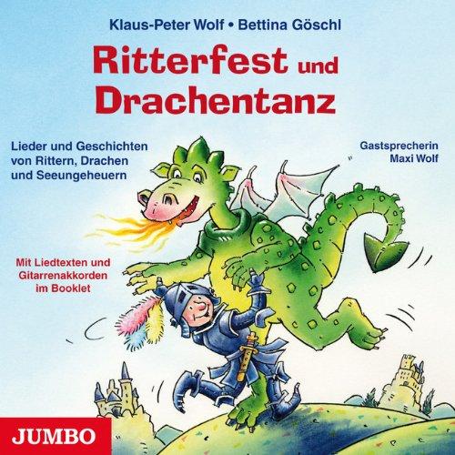 Ritterfest und Drachentanz. CD: Lieder und Geschichten von Rittern, Seeleuten und Seeungeheuern