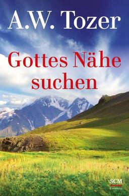 Gottes Nähe suchen