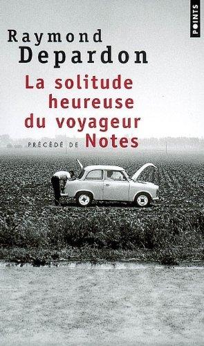 La solitude heureuse du voyageur. Notes