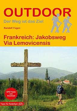 Frankreich: Jakobsweg Via Lemovicensis (Outdoor Wanderführer)