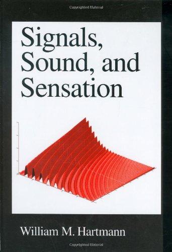 Signals, Sound, and Sensation (Modern Acoustics and Signal Processing)