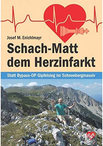 Schach-Matt dem Herzinfarkt: Statt Bypass-OP Gipfelsieg im Schneebergmassiv