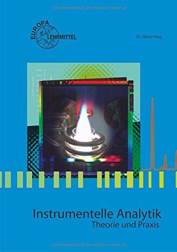 Instrumentelle Analytik: Theorie und Praxis