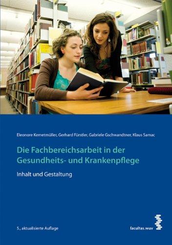 Die Fachbereichs- und Abschlussarbeit in der Gesundheits- und Krankenpflege