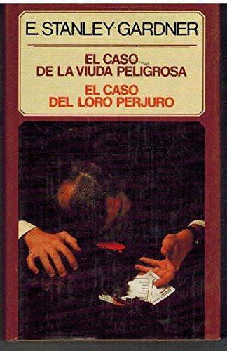 El caso de la viuda peligrosa. El caso del loro perjuro.