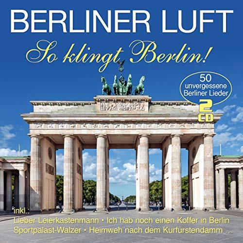 Berliner Luft - So klingt Berlin! - 50 Originalaufnahmen