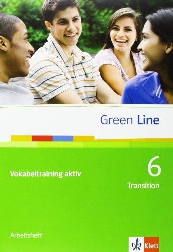 Green Line. Vokabeltraining aktiv (10. Klasse) Transition: BD 6