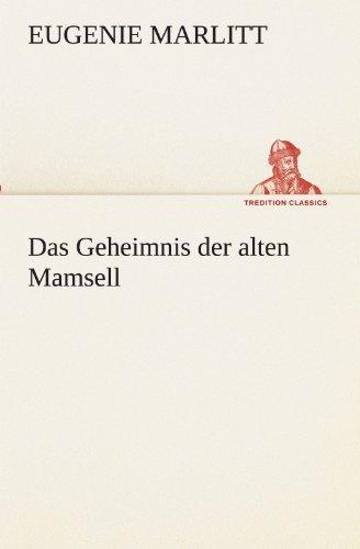 Das Geheimnis der alten Mamsell (TREDITION CLASSICS)