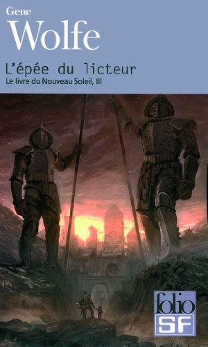 Le livre du nouveau soleil. Vol. 3. L'épée du licteur