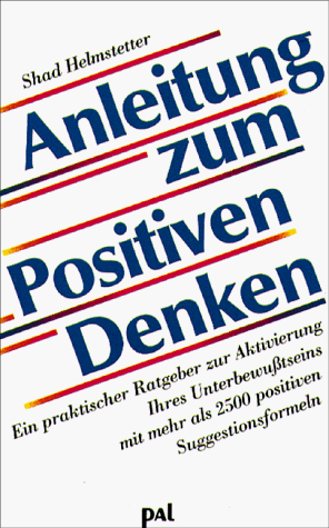 Anleitung zum Positiven Denken