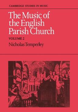 Music of English Parish Church v2: Volume 2 (Cambridge Studies in Music)