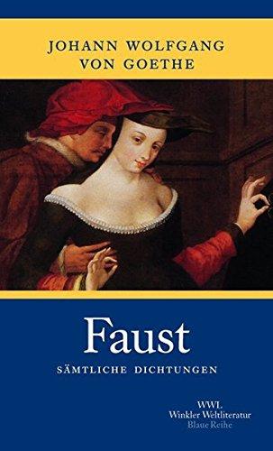 Faust. Sämtliche Dichtungen (Artemis & Winkler - Blaue Reihe)