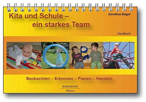 Kita und Schule - ein starkes Team – Pädagogische Förder-Beobachtung: Beobachten - Erkennen - Planen - Handeln