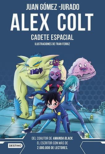 Alex Colt. Cadete espacial. Nueva presentación: Alex Colt 1. Ilustraciones de Fran Ferriz