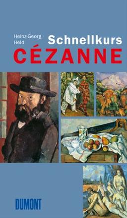 Schnellkurs Cézanne: Die Entstehung der modernen Kunstbetrachtung