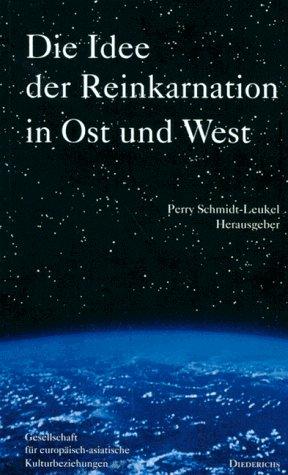 Die Idee der Reinkarnation in Ost und West