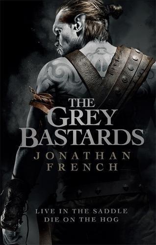 The Grey Bastards (The Lot Lands)