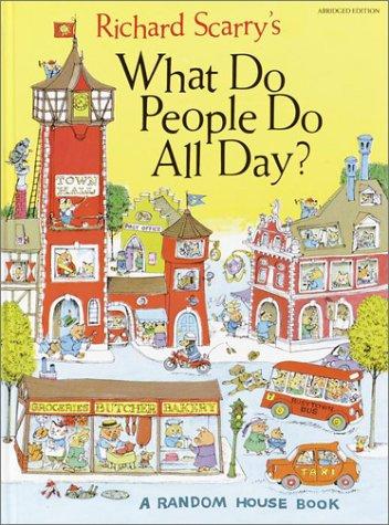 Richard Scarry's What Do People Do All Day?