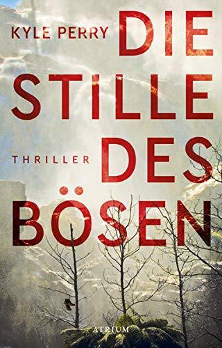 Die Stille des Bösen: Thriller