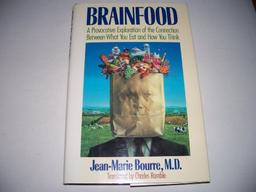 Brainfood: A Provocative Exploration of the Connection Between What You Eat and How You Think